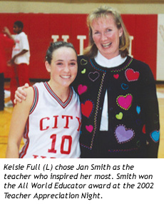 Kelsie Full (L) chose Jan Smith as the teacher who inspired her most. Smith won the All World Educator award at the 2002 Teacher Appreciation Night.